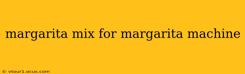 margarita mix for margarita machine