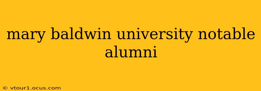 mary baldwin university notable alumni