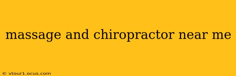 massage and chiropractor near me