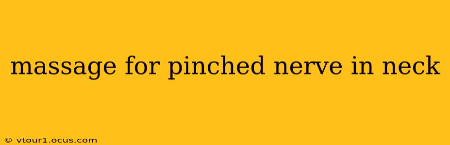 massage for pinched nerve in neck