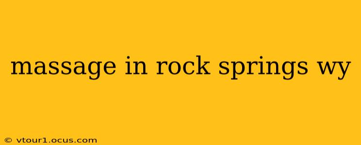 massage in rock springs wy