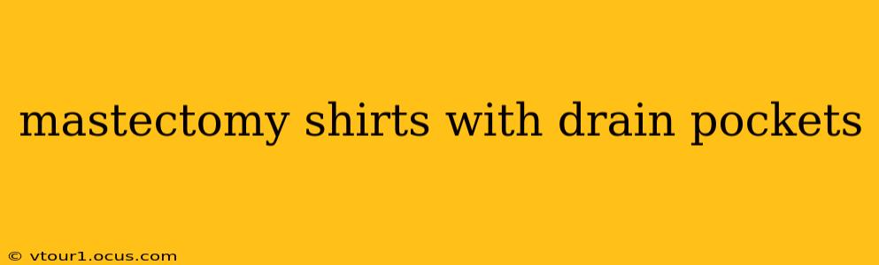 mastectomy shirts with drain pockets