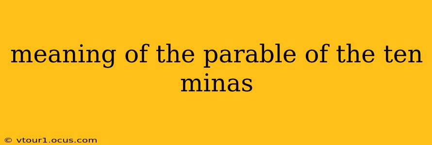 meaning of the parable of the ten minas