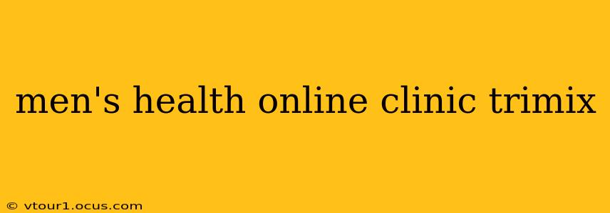 men's health online clinic trimix