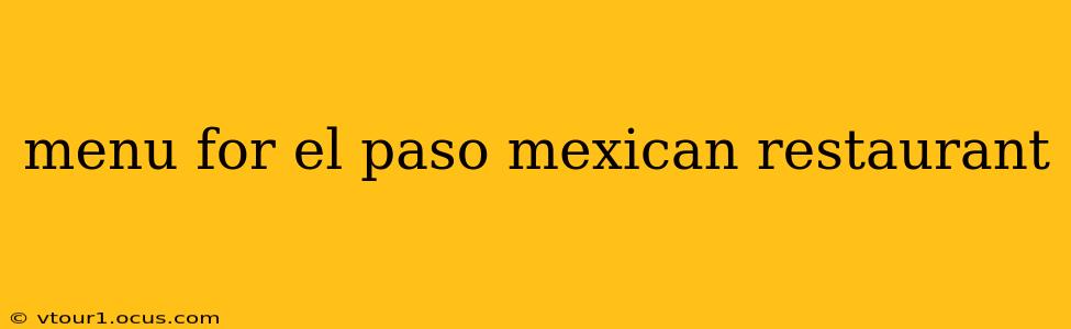 menu for el paso mexican restaurant