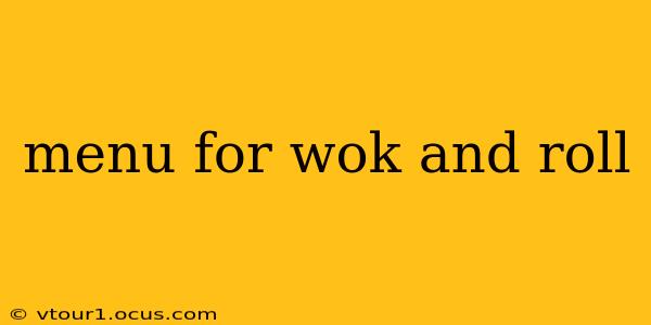 menu for wok and roll