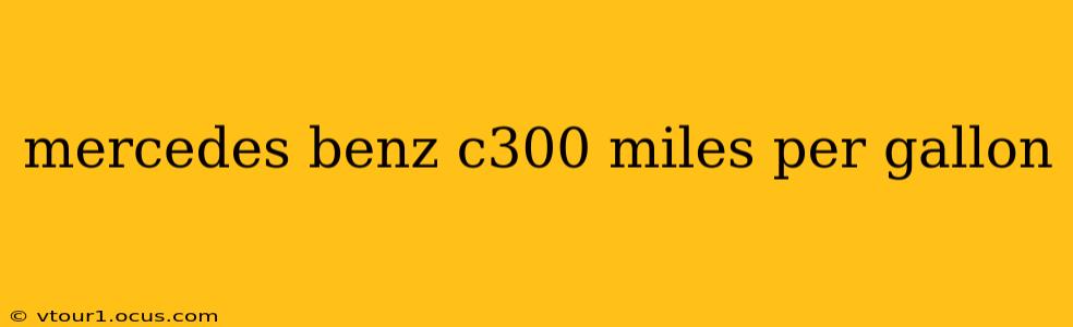 mercedes benz c300 miles per gallon