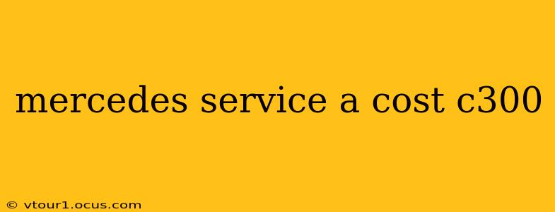 mercedes service a cost c300