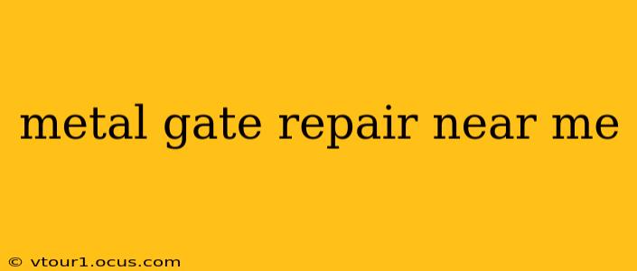 metal gate repair near me