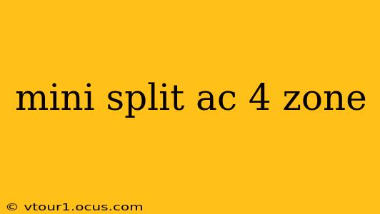 mini split ac 4 zone
