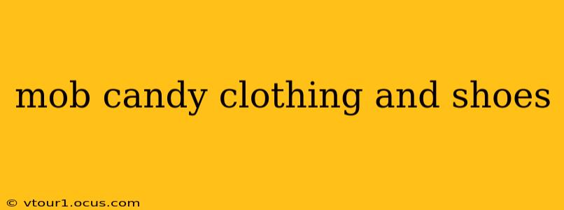 mob candy clothing and shoes