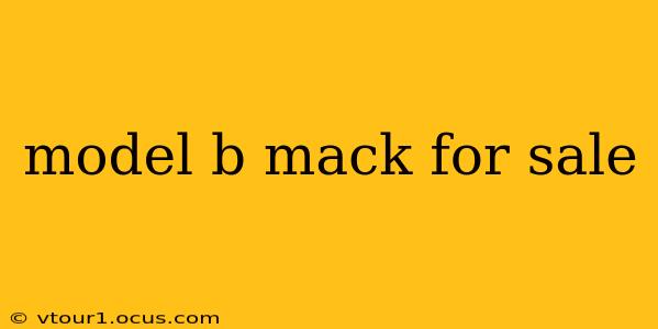 model b mack for sale