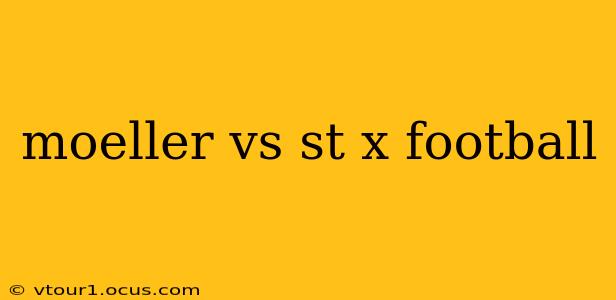 moeller vs st x football