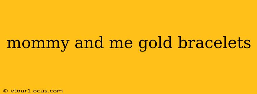 mommy and me gold bracelets