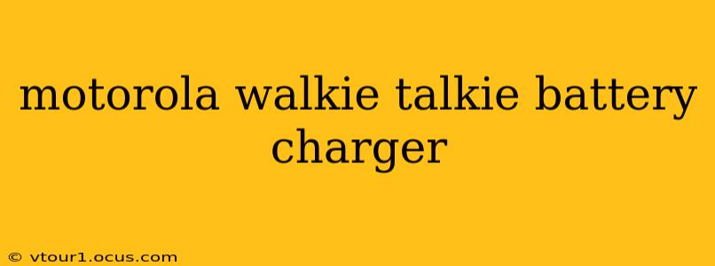 motorola walkie talkie battery charger
