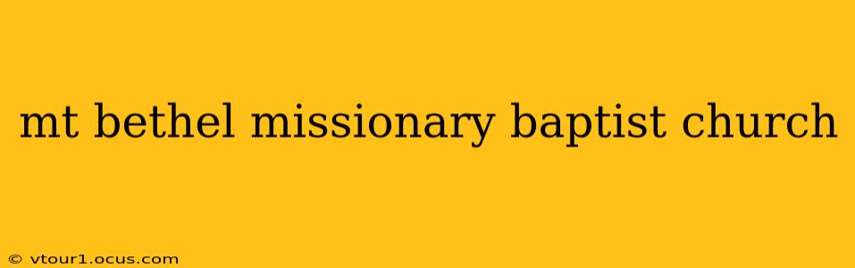 mt bethel missionary baptist church
