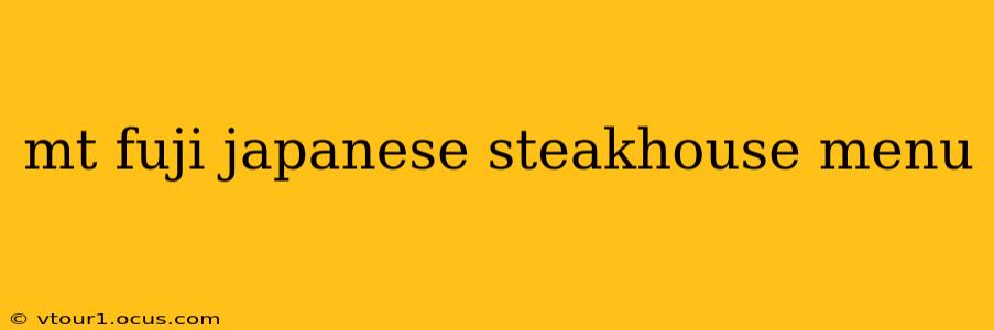mt fuji japanese steakhouse menu