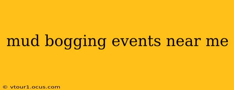 mud bogging events near me