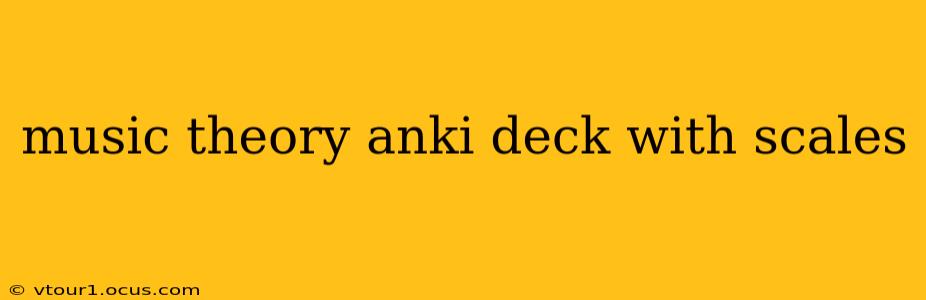music theory anki deck with scales