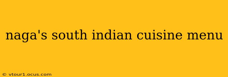 naga's south indian cuisine menu