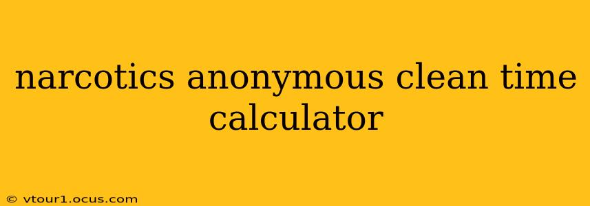 narcotics anonymous clean time calculator