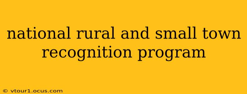 national rural and small town recognition program
