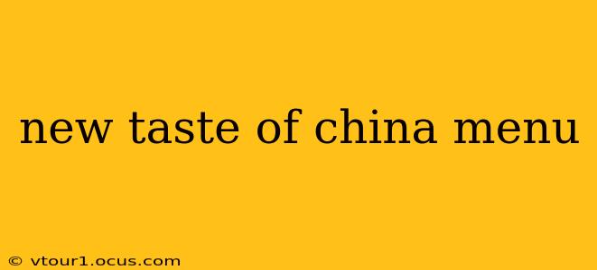 new taste of china menu