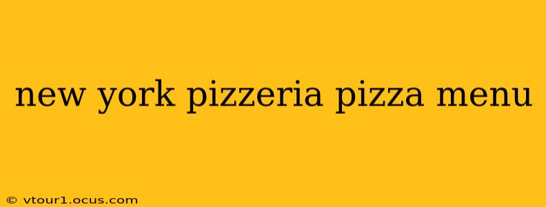 new york pizzeria pizza menu