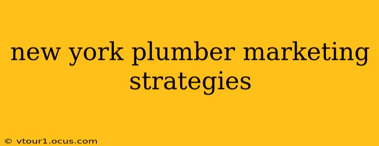 new york plumber marketing strategies
