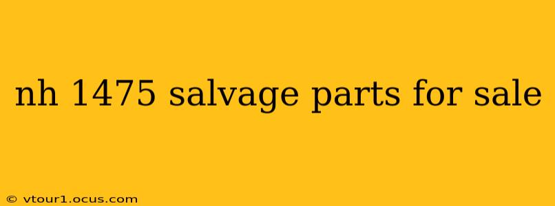 nh 1475 salvage parts for sale