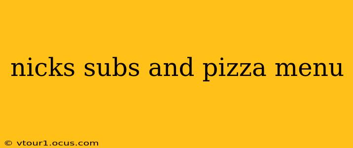 nicks subs and pizza menu
