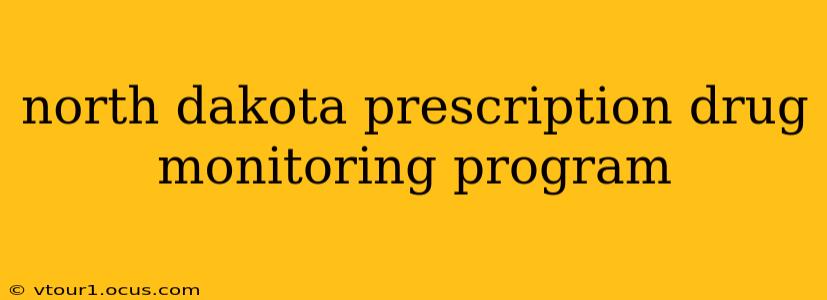 north dakota prescription drug monitoring program