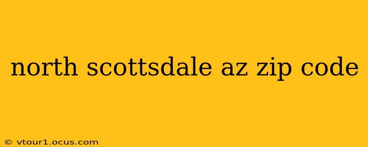 north scottsdale az zip code