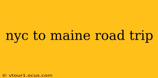 nyc to maine road trip