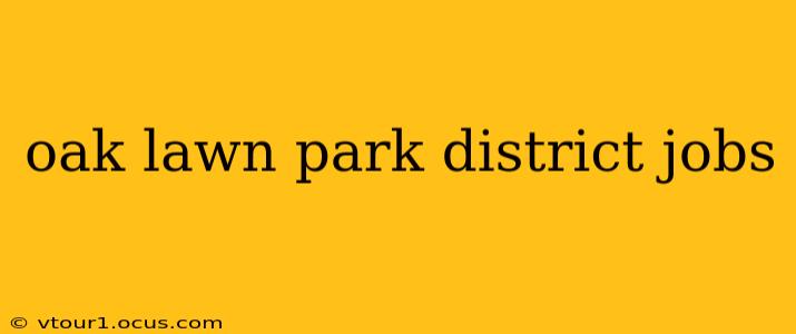 oak lawn park district jobs