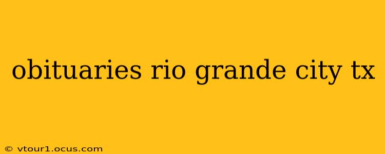 obituaries rio grande city tx
