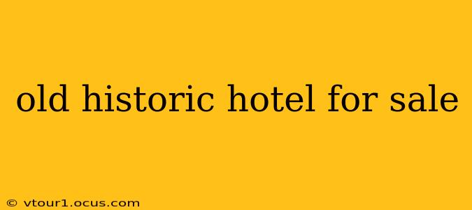 old historic hotel for sale