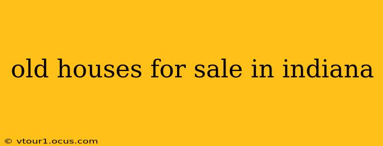 old houses for sale in indiana