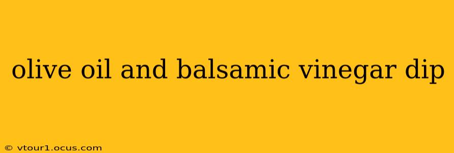 olive oil and balsamic vinegar dip