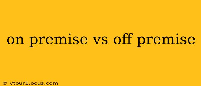 on premise vs off premise