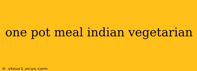 one pot meal indian vegetarian