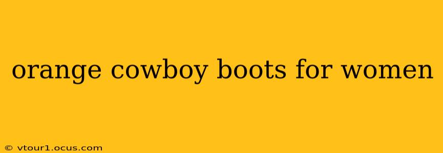 orange cowboy boots for women