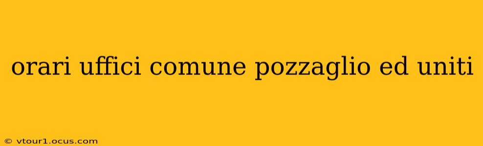 orari uffici comune pozzaglio ed uniti