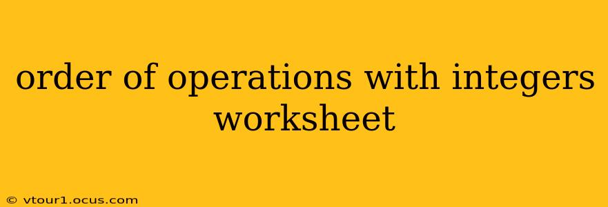 order of operations with integers worksheet
