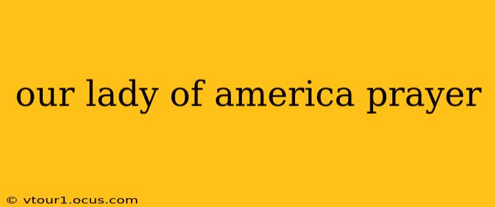 our lady of america prayer
