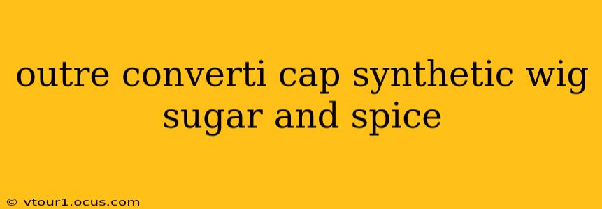 outre converti cap synthetic wig sugar and spice