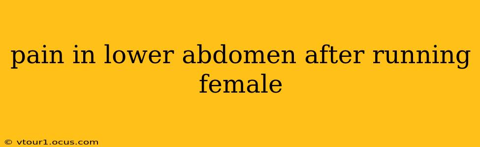 pain in lower abdomen after running female