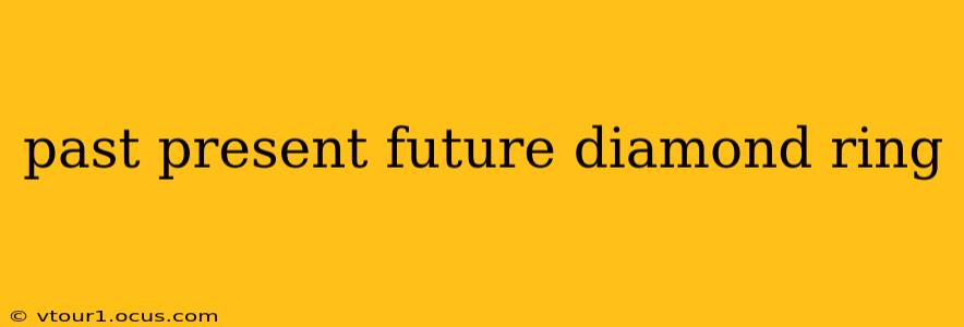 past present future diamond ring