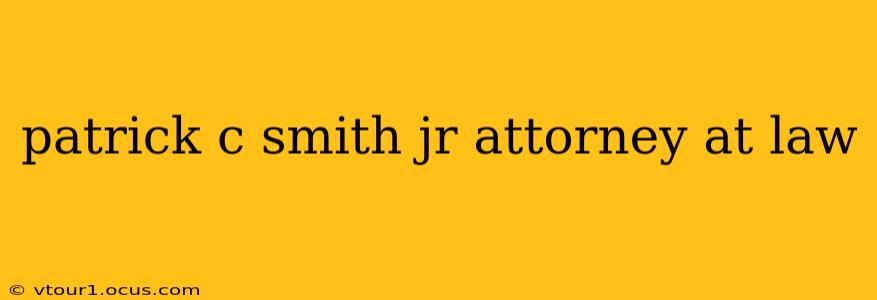 patrick c smith jr attorney at law