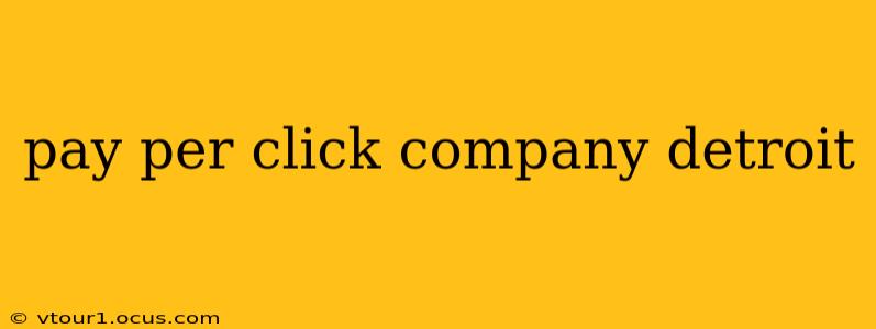 pay per click company detroit